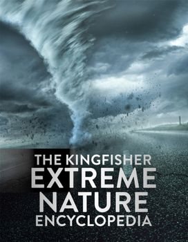 Kingfisher Extreme Nature Encyclopedia