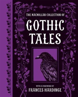 The Macmillan Collection of Gothic Tales The Macmillan Collection of Gothic Tales