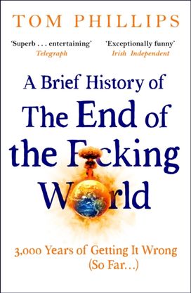 Brief History of the End of the F*cking World Brief History of the End of the F*cking World