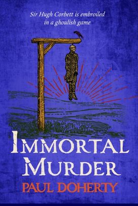 Immortal Murder (Hugh Corbett Mysteries, Book 25) Immortal Murder (Hugh Corbett Mysteries, Book 25)