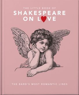 Little Book of Shakespeare on Love Little Book of Shakespeare on Love