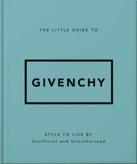 Little Guide to Givenchy