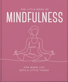 Little Book of Mindfulness Little Book of Mindfulness