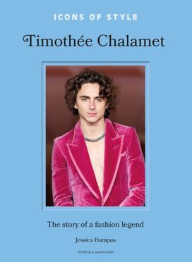 Icons of Style: Timothee Chalamet Icons of Style: Timothee Chalamet