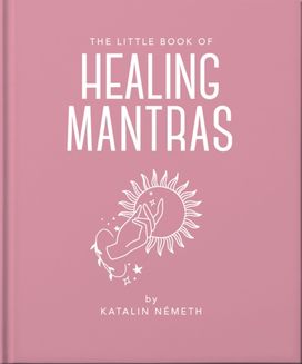 Little Book of Healing Mantras Little Book of Healing Mantras