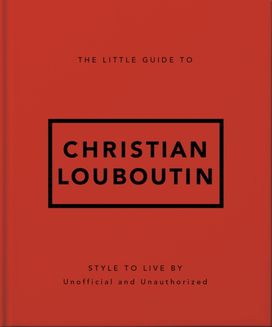 Little Guide to Christian Louboutin