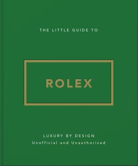Little Guide to Rolex Little Guide to Rolex
