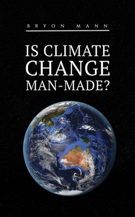 Is Climate Change Man-Made? Is Climate Change Man-Made?