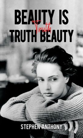 Beauty Is Truth, Truth Beauty Beauty Is Truth, Truth Beauty