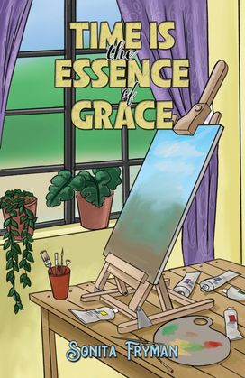 Time Is the Essence of Grace Time Is the Essence of Grace