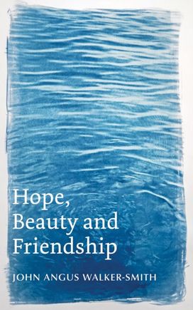 Hope, Beauty and Friendship Hope, Beauty and Friendship