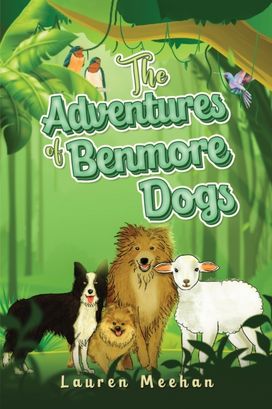 Adventures of Benmore Dogs Adventures of Benmore Dogs
