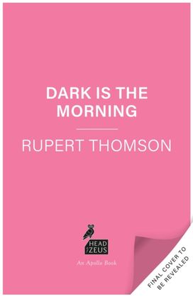 Dark is the Morning Dark is the Morning