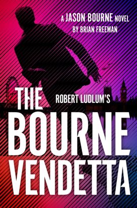 Robert Ludlum's ™ The Bourne Vendetta Robert Ludlum's ™ The Bourne Vendetta