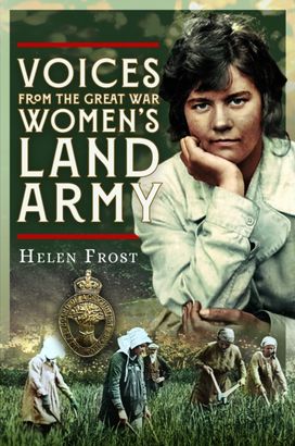 Voices from the Great War Women's Land Army