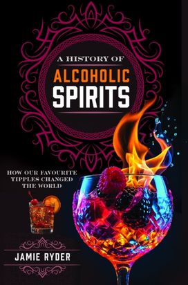 History of Alcoholic Spirits