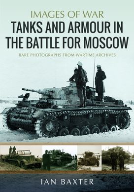Tanks and Armour in the Battle for Moscow