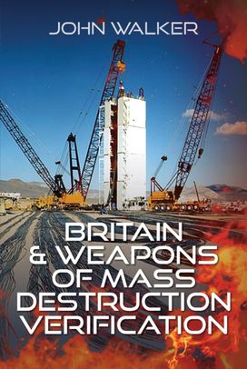 Britain and Weapons of Mass Destruction Verification Britain and Weapons of Mass Destruction Verification