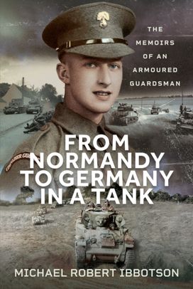 From Normandy to Germany in a Tank From Normandy to Germany in a Tank