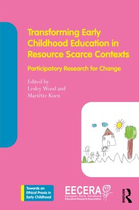 Transforming Early Childhood Education in Resource-Scarce Contexts Transforming Early Childhood Education in Resource-Scarce Contexts
