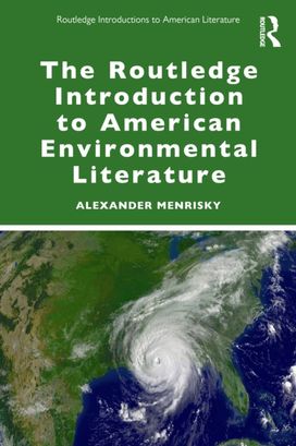 Routledge Introduction to American Environmental Literature Routledge Introduction to American Environmental Literature