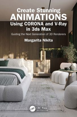 Create Stunning Animations Using Corona and V-Ray in 3ds Max Create Stunning Animations Using Corona and V-Ray in 3ds Max