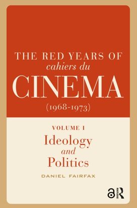 Red Years of Cahiers du cinema (1968-1973)