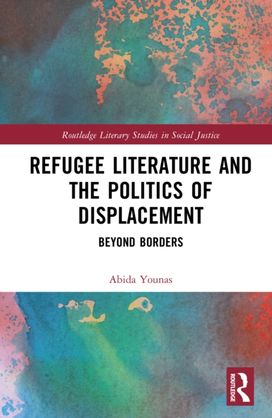 Refugee Literature and the Politics of Displacement Refugee Literature and the Politics of Displacement