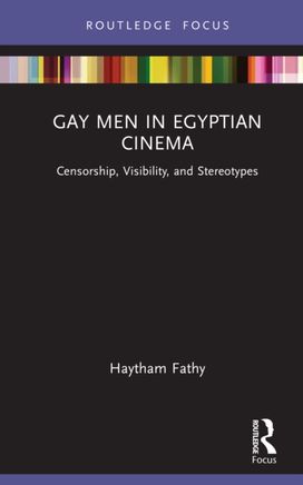 Gay Men in Egyptian Cinema Gay Men in Egyptian Cinema