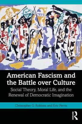 American Fascism and the Battle over Culture American Fascism and the Battle over Culture