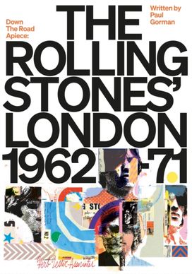 Down the Road Apiece: The Rolling Stones London Down the Road Apiece: The Rolling Stones London