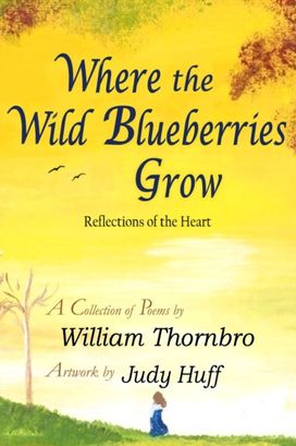 Where the Wild Blueberries Grow Where the Wild Blueberries Grow
