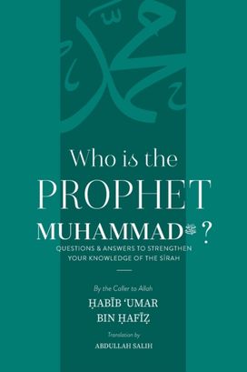 Who is the Prophet Muhammad Who is the Prophet Muhammad