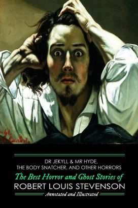 Dr Jekyll & Mr Hyde, the Body Snatcher, and Other Horrors Dr Jekyll & Mr Hyde, the Body Snatcher, and Other Horrors