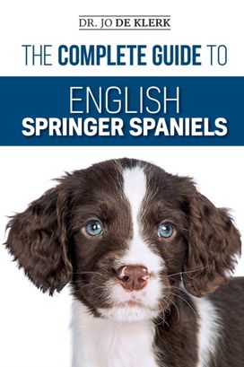 Complete Guide to English Springer Spaniels Complete Guide to English Springer Spaniels