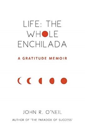 Life: the Whole Enchilada Life: the Whole Enchilada