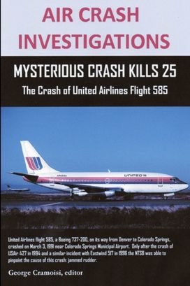 Air Crash Investigations: Mysterious Crash Kills 25 the Crash of United Airlines Flight 585