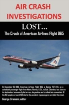 Air Crash Investigations: lost...the Crash of American Airlines Flight 965