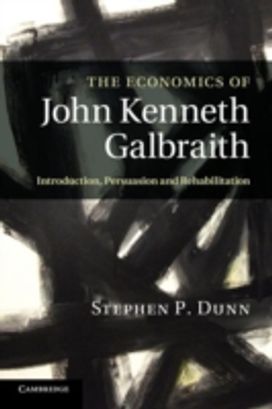 Economics of John Kenneth Galbraith Economics of John Kenneth Galbraith