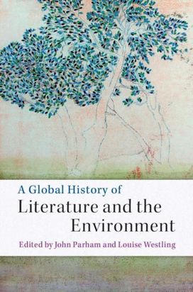 Global History of Literature and the Environment Global History of Literature and the Environment