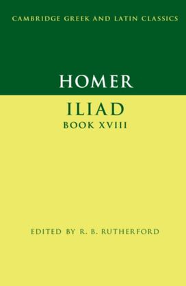 Homer: Iliad Book Xviii
