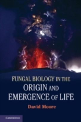 Fungal Biology in the Origin and Emergence of Life Fungal Biology in the Origin and Emergence of Life