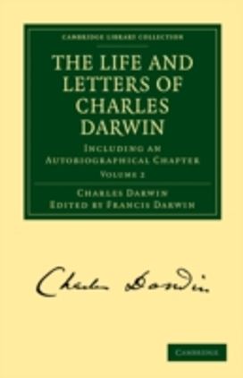 Life and Letters of Charles Darwin Life and Letters of Charles Darwin