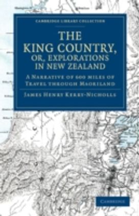King Country, or, Explorations in New Zealand