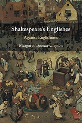 Shakespeare's Englishes Shakespeare's Englishes