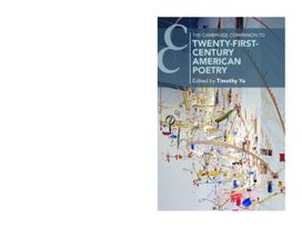 Cambridge Companion to Twenty-First-Century American Poetry Cambridge Companion to Twenty-First-Century American Poetry
