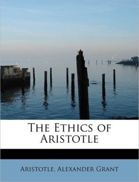The Ethics of Aristotle The Ethics of Aristotle
