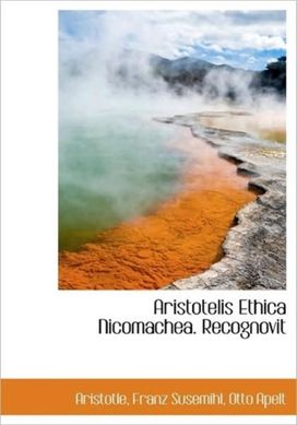 Aristotelis Ethica Nicomachea. Recognovit