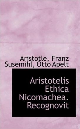 Aristotelis Ethica Nicomachea. Recognovit Aristotelis Ethica Nicomachea. Recognovit