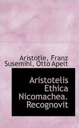 Aristotelis Ethica Nicomachea. Recognovit Aristotelis Ethica Nicomachea. Recognovit